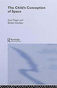 Child's Conception of Space: Selected Works vol 4