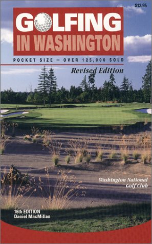 Golfing in Washington 16th ED by Daniel MacMillan