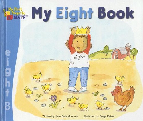 My Eight Book (My First Steps to Math) by Jane Belk Moncure