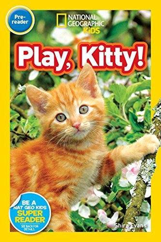 National Geographic Readers: Play, Kitty! by Shira Evans