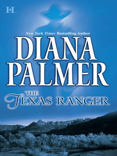 The Texas Ranger (Hutton & Co. Book 4) by Diana Palmer