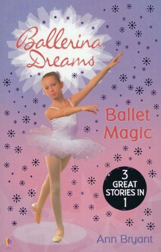 Ballet Magic (Ballerina Dreams) by Ann Bryant