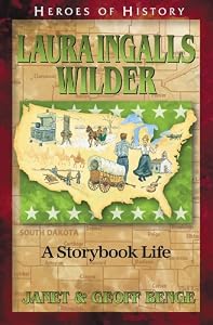 Laura Ingalls Wilder: A Storybook Life