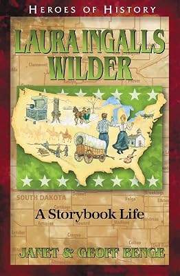 Laura Ingalls Wilder: A Storybook Life
