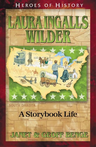 Laura Ingalls Wilder: A Storybook Life by Janet Benge