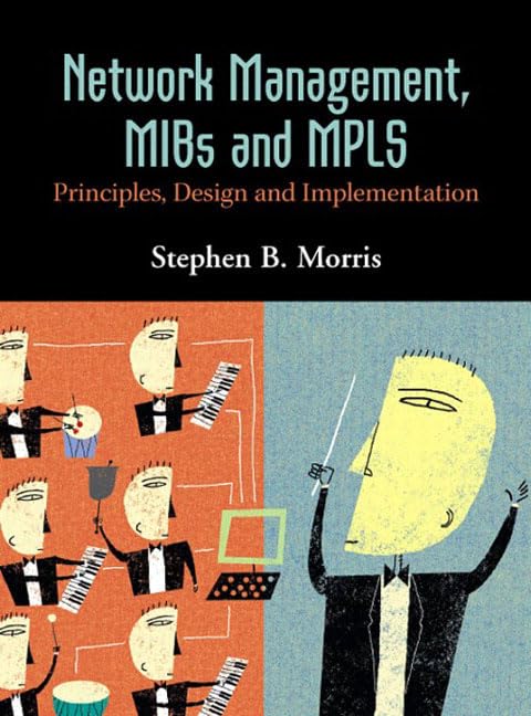 Network Management, Mibs and Mpls by Stephen B. Morris