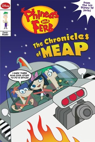 Phineas and Ferb Junior Graphic Novel No. 2: The Chronicles of Meap by John Green