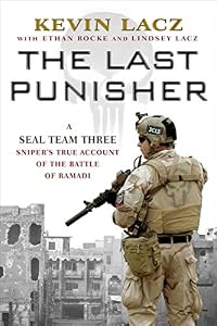 The Last Punisher: A SEAL Team THREE Sniper's True Account of the Battle of Ramadi