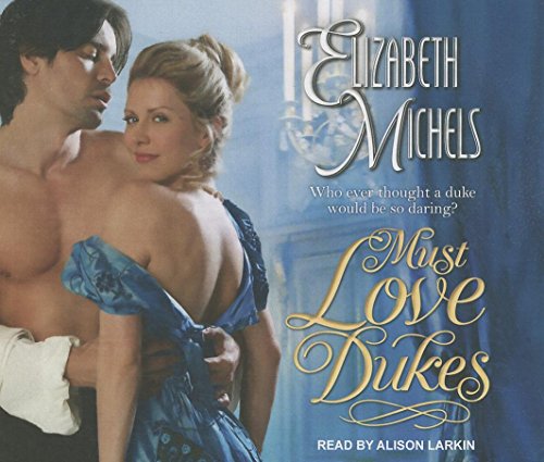 Must Love Dukes by Elizabeth Michels