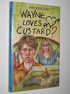 Wayne Loves Custard by Strachan