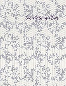 Our Wedding Plans: 100 page wedding organiser to ensure your big day goes to plan. Handy 8.5x11 size to organise your perfect day. by Lilac Design House