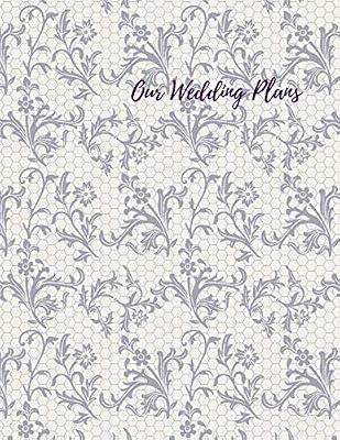 Our Wedding Plans: 100 page wedding organiser to ensure your big day goes to plan. Handy 8.5x11 size to organise your perfect day.