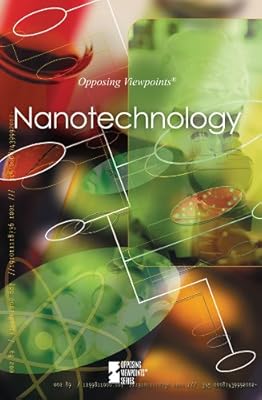 Nanotechnology (Opposing Viewpoints)