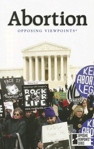 Abortion (Opposing Viewpoints Series) by James D. Torr