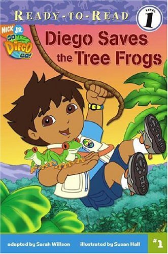 Diego Saves the Tree Frogs (Ready-To-Read Go Diego Go - Level 1) by Sarah Willson