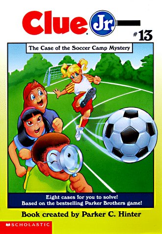 The Case of the Soccer Camp Mystery (Clue Jr. #13) by Della Rowland