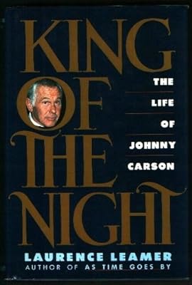 King of the Night: The Life of Johnny Carson
