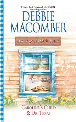 Heart of Texas Vol. 2: Caroline's Child Dr. Texas (Heart of Texas (Mira))