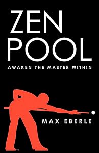 Zen Pool: Awaken the Master Within by Eberle Max