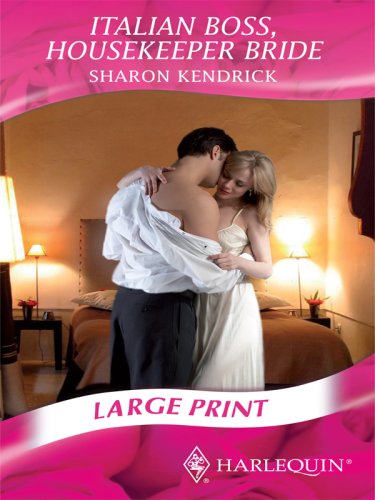 Italian Boss, Housekeeper Bride by Sharon Kendrick