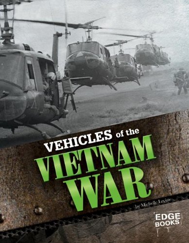 Vehicles of the Vietnam War by Michelle Levine