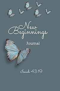 New beginnings Journal: Journal for time to grieve by Be the light
