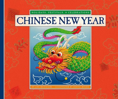 Chinese New Year by Ann Heinrichs