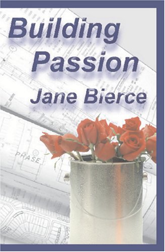 Building Passion by Jane Bierce