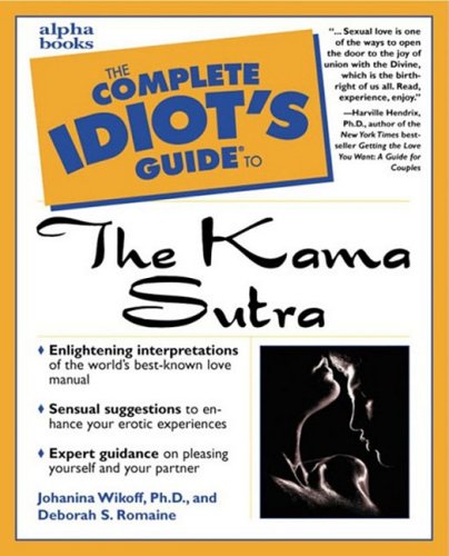 The Complete Idiot's Guide to the Kama Sutra (Complete Idiot's Guide To) by unknown author