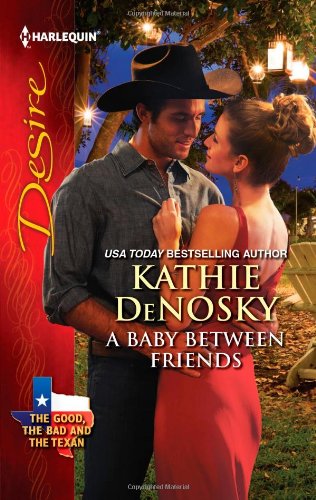A Baby Between Friends (Harlequin Desire) by Kathie Denosky