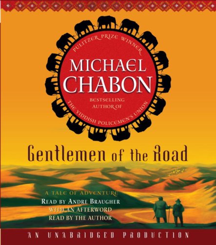 Gentlemen of the Road: A Tale of Adventure by Michael Chabon