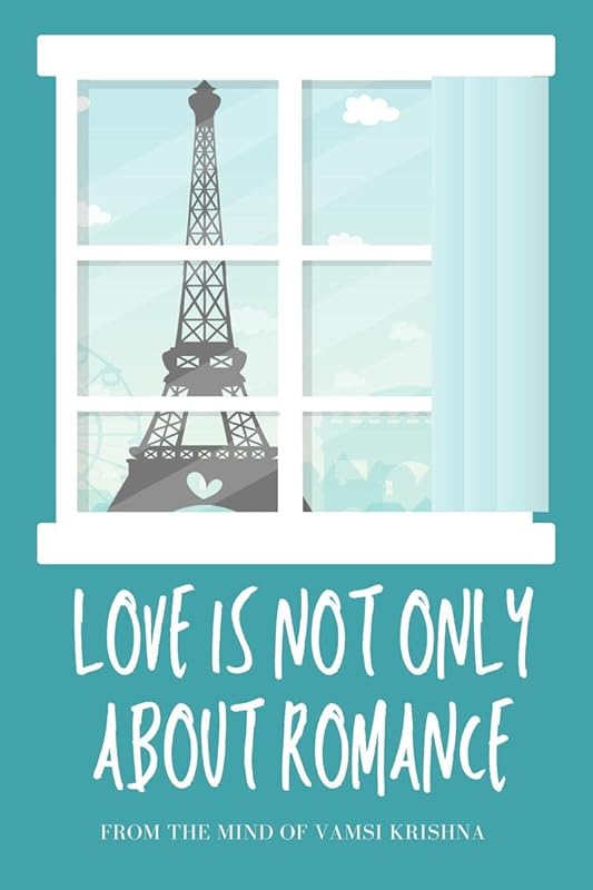 Love is not only about romance by Tadi Vamsi
