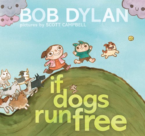 If Dogs Run Free by Bob Dylan