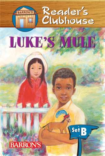 Luke's Mule (Reader's Clubhouse: Level 2) by Judy Kentor Schmauss
