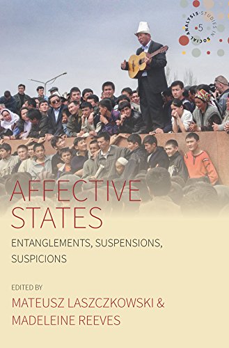 Affective States: Entanglements, Suspensions, Suspicions (Studies in Social Analysis Book 5) by Mateusz Laszczkowski