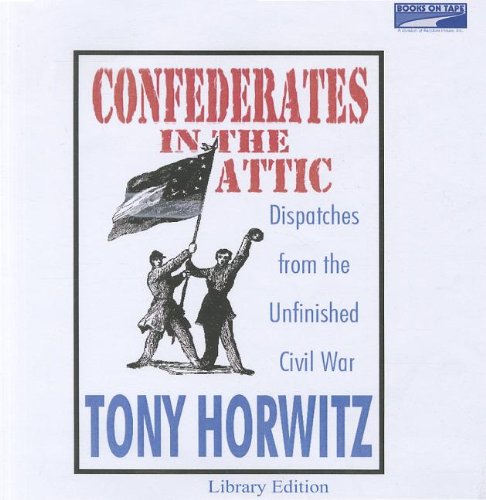 Confederates in the Attic by Tony Horwitz