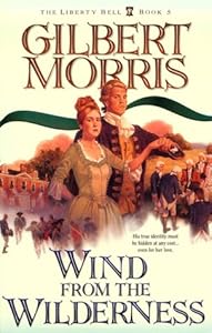 Wind from the Wilderness (The Liberty Bell Series, Book 5)