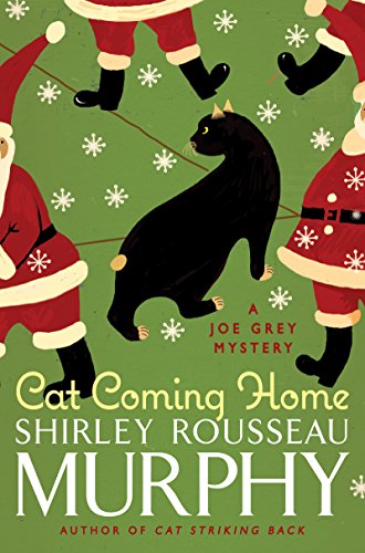 Cat Coming Home: A Joe Grey Mystery by Shirley Rousseau Murphy