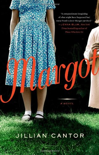 Margot: a Novel by Jillian Cantor