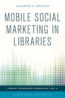 Mobile Social Marketing in Libraries