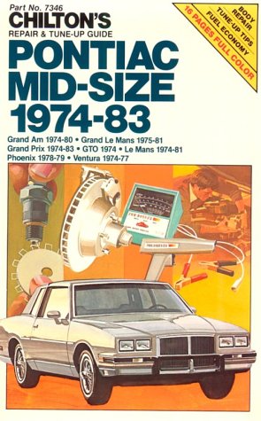 Pontiac Mid-Size, 1974-83 (Chilton's Repair Manual (Model Specific)) by Chilton