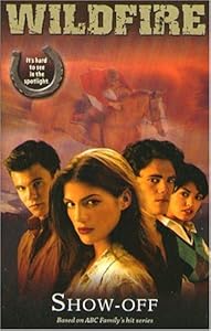 Wildfire: Show-Off - #1 (Wildfire (Disney Press))