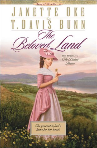 The Beloved Land (Song of Acadia #5) by Janette Oke