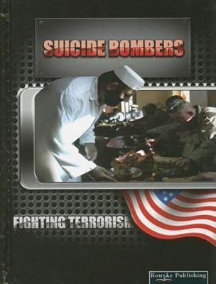 Suicide Bombers (Fighting Terrorism)