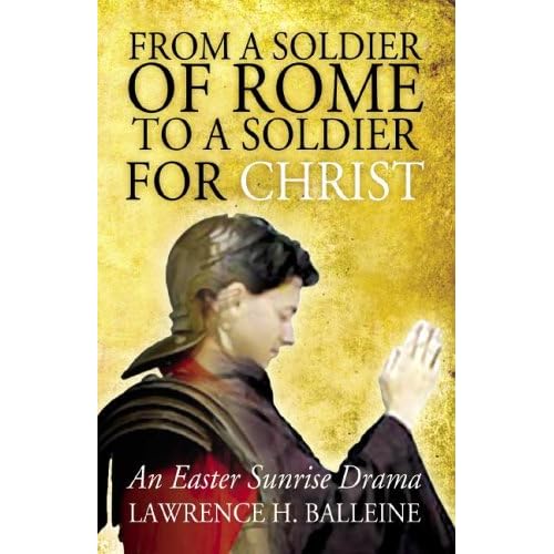 From A Soldier Of Rome To A Soldier For Christ