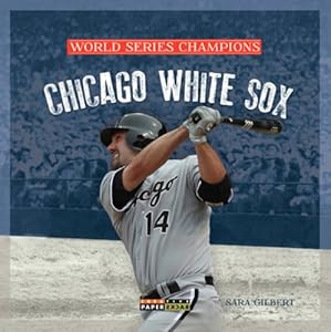 World Series Champs: Chicago White Sox