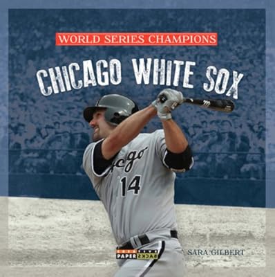 World Series Champs: Chicago White Sox