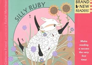 Silly Ruby: Brand New Readers by Catherine Friend