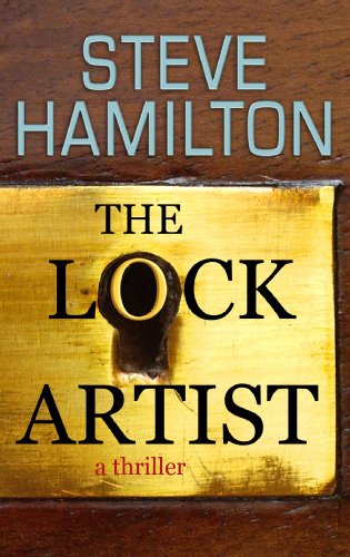 The Lock Artist by Steve Hamilton