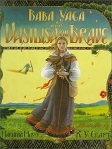 Baba Yaga and Vasilisa the Brave by Marianna Mayer